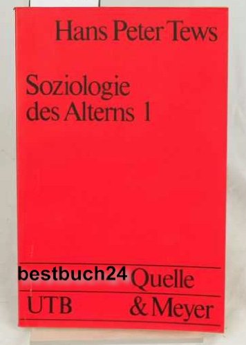 9783494020082: Soziologie des Alterns 1. (UTB 83). [Paperback] [Jan 01, 1971] Tews, Hans Peter