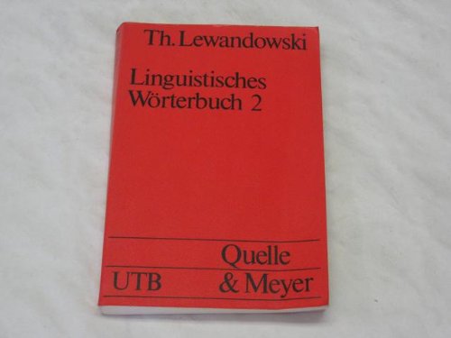 Linguistisches Wörterbuch; Teil: 2. Uni-Taschenbücher ; 201 : Grundlagen d. Sprachdidaktik - Theodor Lewandowski