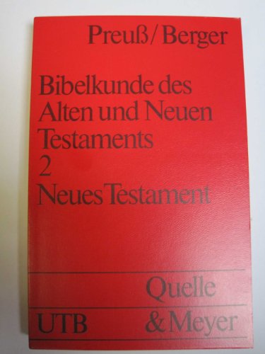 Stock image for Bibelkunde des Alten und Neuen Testaments. Zweiter Teil: Neues Testament. for sale by Versandantiquariat Felix Mcke