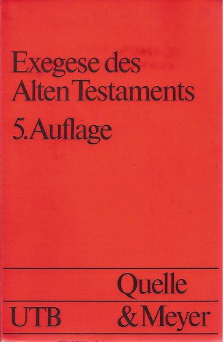 Stock image for Exegese des Alten Testaments - Einfhrung in die Methodik for sale by medimops