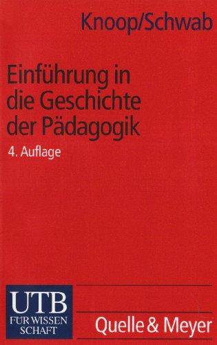 9783494022536: Einfhrung in die Geschichte der Pdagogik: Pdagogen-Portrts aus vier Jahrhunderten