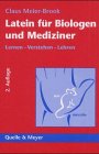 9783494022543: Latein fr Biologen und Mediziner. Lernen - Lehren - Verstehen.