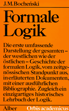 Formale Logik - Bochenski, Joseph M.