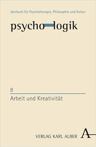 Beispielbild fr Arbeit und Kreativitt (psycho-logik). zum Verkauf von INGARDIO