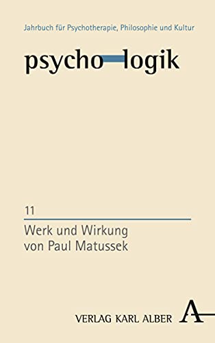 Beispielbild fr Werk und Wirkung von Paul Matussek (psycho-logik, Band 11). zum Verkauf von INGARDIO