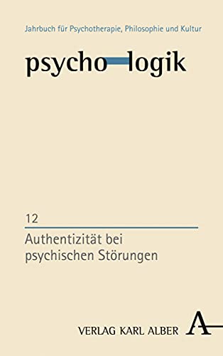 Beispielbild fr Authentizitt bei psychischen Strungen (psycho-logik, Band 12). zum Verkauf von INGARDIO