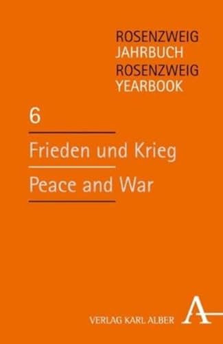 Imagen de archivo de Frieden und Krieg. Peace and war. Rosenzweig-Jahrbuch / Rosenzweig Yearbook 6 a la venta por Antiquariat & Verlag Jenior