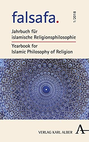 Stock image for falsafa - Jahrbuch fr islamische Religionsphilosophie Jahrgang 1/2018. Band 1: Religion und Philosophie. for sale by Antiquariat Thomas Nonnenmacher