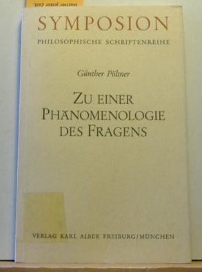 Stock image for Zu einer Phanomenologie des Fragens. Ein fragend-fraglicher Versuch. for sale by Zubal-Books, Since 1961