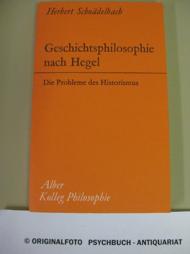 Imagen de archivo de Geschichtsphilosophie nach Hegel. Die Probleme des Historismus a la venta por medimops