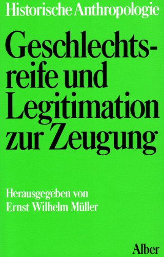 9783495474433: Kindheit, Jugend, Familie, 3 Bde. in 4 Tl.-Bdn., Bd.1, Geschlechtsreife und Legitimation zur Zeugung