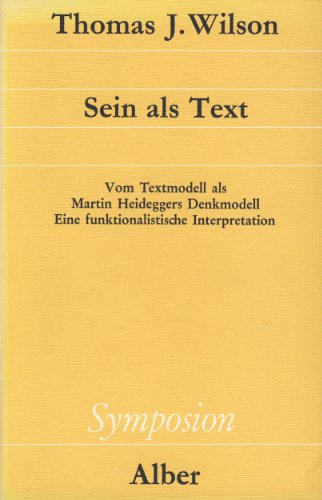 Beispielbild fr Sein als Text. Vom Textmodell als Martin Heideggers Denkmodell. Eine funktionalistische Interpretation, zum Verkauf von modernes antiquariat f. wiss. literatur