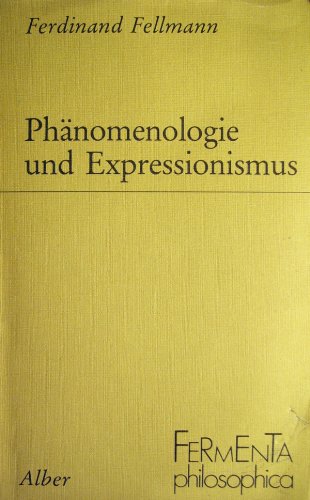 9783495475058: Phnomenologie und Expressionismus. ( Fermenta philosophica) .