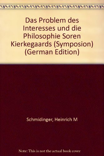 Stock image for Das Problem des Interesses und die Philosophie Sren Kierkegaards for sale by medimops