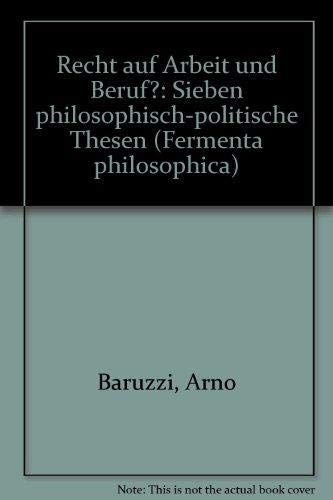 9783495475188: Recht auf Arbeit und Beruf?: Sieben philosophisch-politische Thesen (Fermenta philosophica) (German Edition)