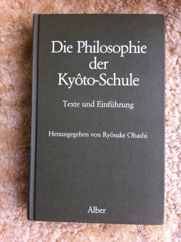 Die Philosophie der Kyoto-Schule. - Nishida, Kitaro