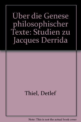 Stock image for ber die Genese philosophischer Texte. Studien zu Jacques Derrida for sale by medimops