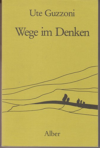 Wege im Denken: Versuche mit und ohne Heidegger (German Edition) - Guzzoni, Ute