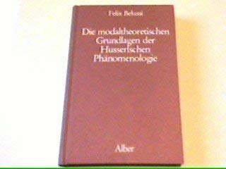 Die modaltheoretischen Grundlagen der Husserlschen Phänomenologie.