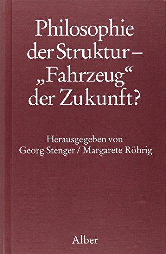 Imagen de archivo de Philosophie der Struktur - "Fahrzeug" der Zukunft? - Fr Heinrich Rombach. [Mit Beitrgen zahlreicher Autoren]. a la venta por Antiquariat Librarius