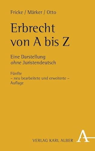 Beispielbild fr Erbrecht von A bis Z: Eine Darstellung ohne Juristendeutsch zum Verkauf von medimops