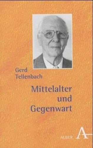 Stock image for Mittelalter und Gegenwart: Vier Beitrge. Aus dem Nachlass herausgegeben for sale by medimops