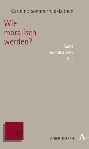 9783495481288: Wie moralisch werden?: Kants moralistische Ethik