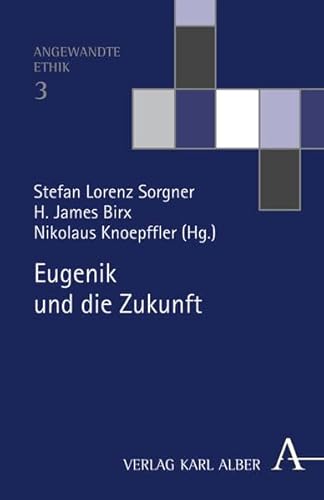 Beispielbild fr Eugenik und die Zukunft zum Verkauf von medimops