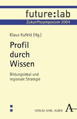 Beispielbild fr Profil durch Wissen: Bildungsideal und regionale Strategie zum Verkauf von medimops