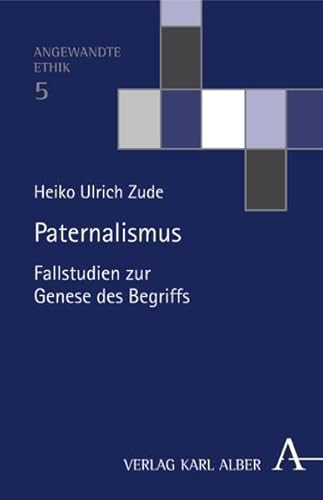 9783495481783: Zude, H: Paternalismus