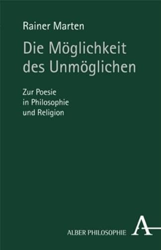 9783495481868: Die Mglichkeit des Unmglichen: Zur Poesie in Philosophie und Religion