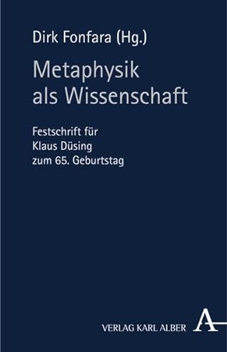 Beispielbild fr Metaphysik als Wissenschaft: Festschrift fr Klaus Dsing zum 65. Geburtstag zum Verkauf von Antiquarius / Antiquariat Hackelbusch