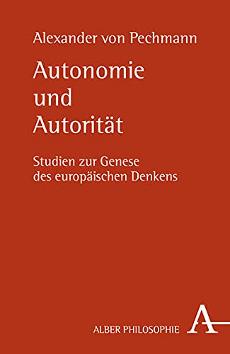 9783495483022: Autonomie und Autoritt: Studien zur Genese des europischen Denkens