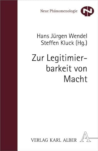 Beispielbild fr Zur Legitimierbarkeit von Macht (Neue Phnomenologie) zum Verkauf von Antiquariat BuchX