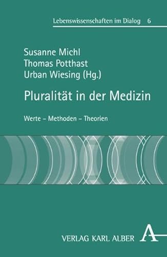 9783495483497: Pluralitt in der Medizin: Werte - Methoden - Theorien