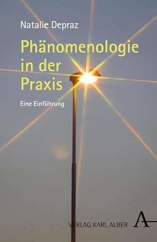 Beispielbild fr Depraz, N: Phnomenologie in der Praxis zum Verkauf von Blackwell's