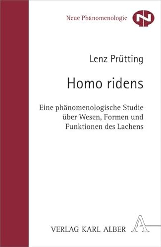 9783495486023: Homo ridens: Eine phnomenologische Studie ber Wesen, Formen und Funktionen des Lachens