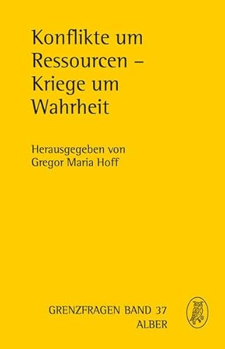 9783495486122: Konflikte um Ressourcen - Kriege um Wahrheit