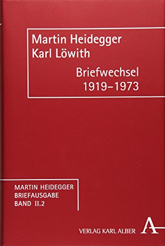 Martin Heidegger Briefausgabe / Briefwechsel 1919-1973 - Heidegger, Martin, Karl Löwith und Alfred Denker