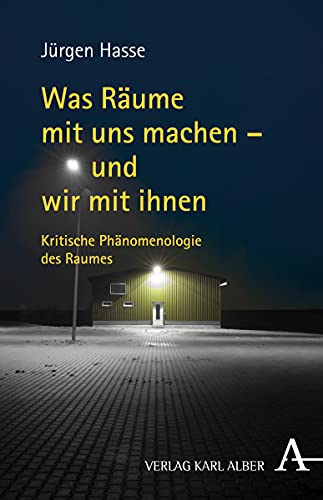 Was Räume mit uns machen - und wir mit ihnen - Jürgen Hasse