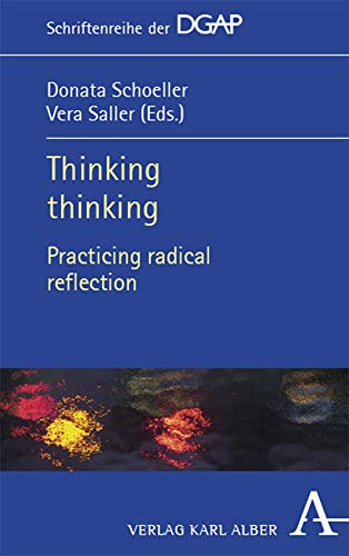 Beispielbild fr Thinking thinking: Practicing radical reflection zum Verkauf von Revaluation Books