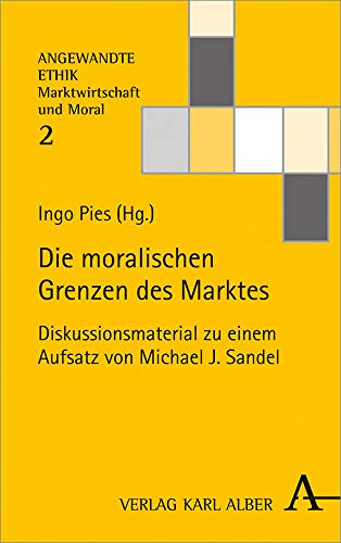 Imagen de archivo de Die moralischen Grenzen des Marktes. Diskussionsmaterial zu einem Aufsatz von Michael J. Sandel, a la venta por modernes antiquariat f. wiss. literatur