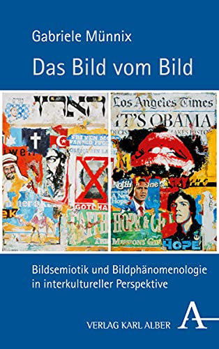 Stock image for Das Bild vom Bild: Bildsemiotik und Bildphnomenologie in interkultureller Perspektive for sale by Revaluation Books