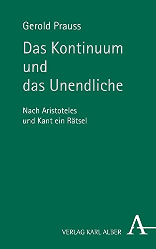 Stock image for Das Kontinuum und das Unendliche: Nach Aristoteles und Kant ein Rtsel for sale by Revaluation Books