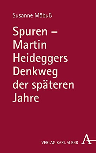 9783495490938: Spuren - Martin Heideggers Denkweg der spateren Jahre