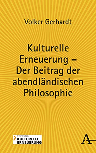 Beispielbild fr Kulturelle Erneuerung ? Der Beitrag der abendlndischen Philosophie zum Verkauf von medimops