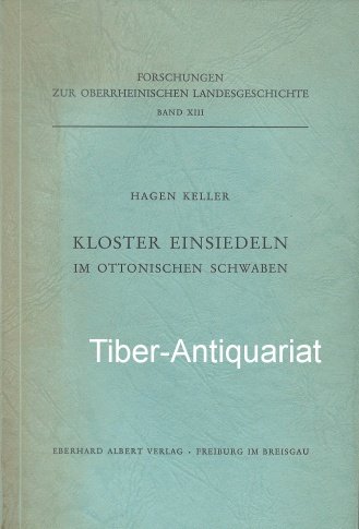 Stock image for Kloster Einsiedeln im ottonischen Schwaben (Forschungen zur oberrheinischen Landesgeschichte, Band XIII) for sale by Antiquariat Smock