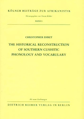 Imagen de archivo de The historical reconstruction of Southern Cushitic phonology and vocabulary (Ko?lner Beitra?ge zur Afrikanistik) Ehret, Christopher a la venta por Broad Street Books