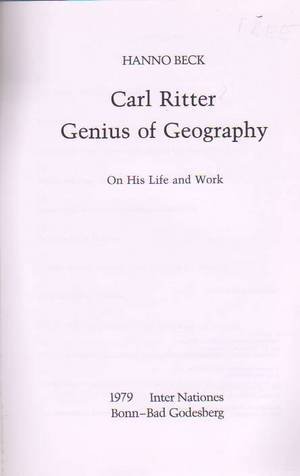 Imagen de archivo de CARL RITTER: GENIUS OF GEOGRAPHY a la venta por Terra Firma Books