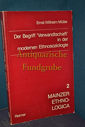 Stock image for Der Begriff "Verwandschaft" in der modernen Ethnosoziologie (Mainzer Ethnologica, Band 2) (German Edition) for sale by Zubal-Books, Since 1961